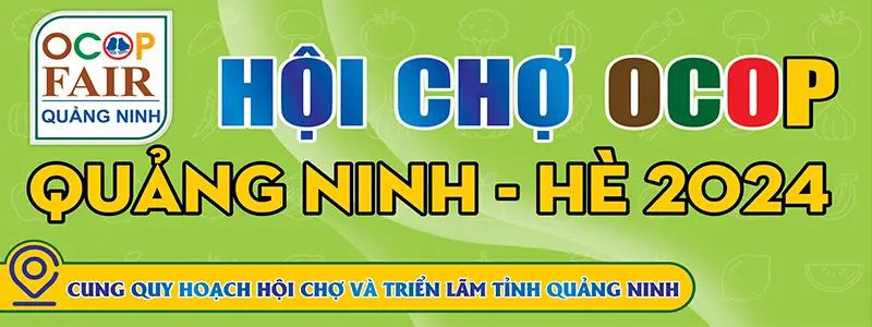 Mời tham gia gian hàng tại Hội chợ OCOP Quảng Ninh – Hè 2024
